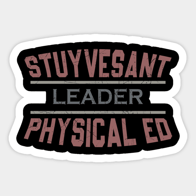 Stuyvesant Physical ED//Leader Sticker by anwara